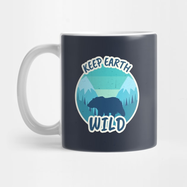 Keep Earth Wild / Retro Design / Bear / Grizzly by Redboy